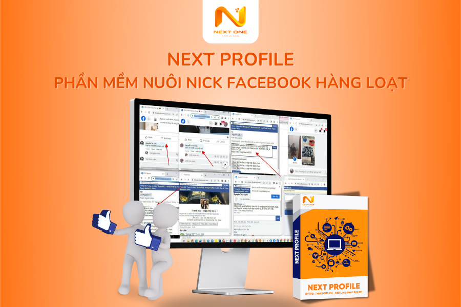 Next Profile - Tổng quan về hệ thống nuôi nick Facebook