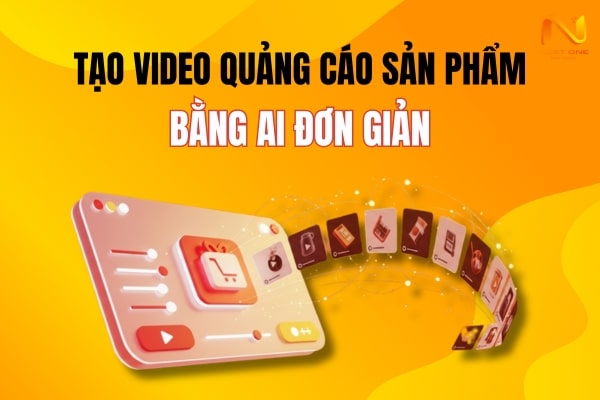 Cách tạo video quảng cáo sản phẩm bằng AI đơn giản