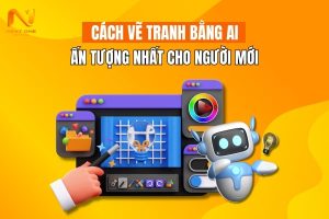 Hướng dẫn cách vẽ tranh bằng AI ấn tượng nhất cho người mới