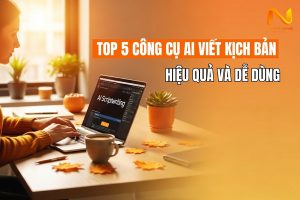 Top 5 công cụ AI viết kịch bản hiệu quả và dễ dùng 2025
