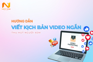 Hướng dẫn viết kịch bản video ngắn thu hút người xem