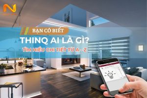 ThinQ AI là gì? Tìm hiểu chi tiết từ A - Z